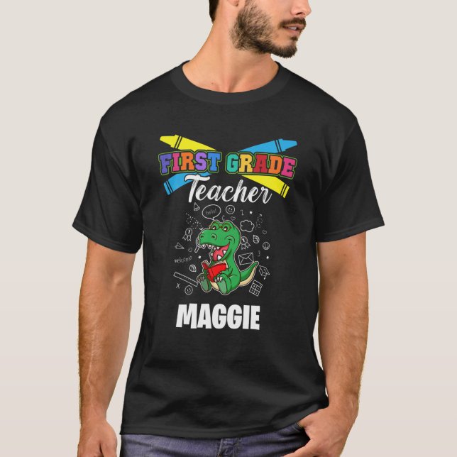 First Grade Teacher - Maggie - First Name Personal T Shirt (Framsida)