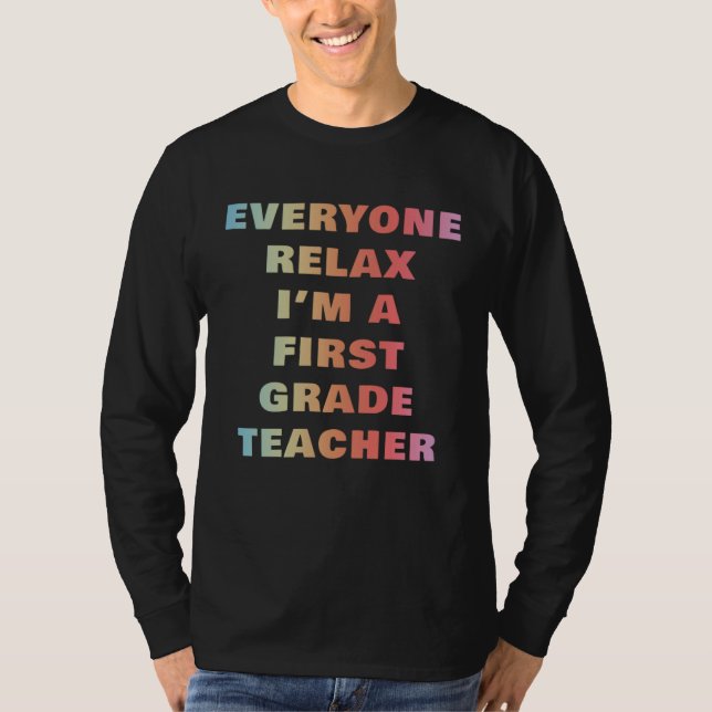 First Grade Teacher Relax Rainbow 1st Grade Teachi T Shirt (Framsida)
