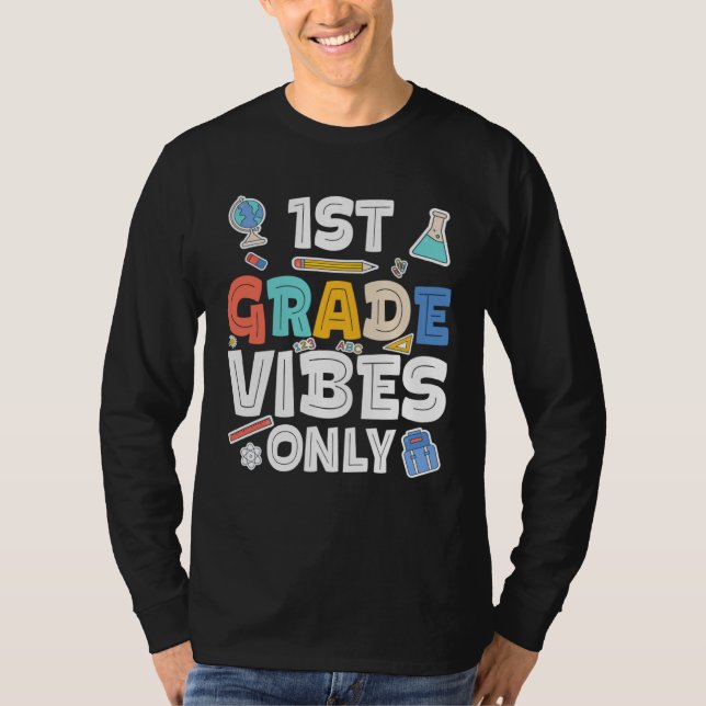 First Grade Vibes Only  1st Grade Back To School T Shirt (Framsida)