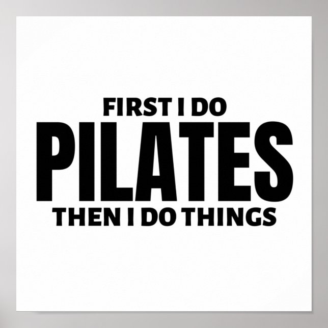 First I do pilates. Then I do things Poster (Framsidan)