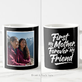 First My Mother Forever Friend 1 Photo Black Kaffemugg