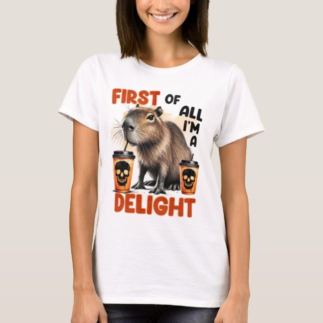 First of all I’m. Delight  T Shirt (Framsida)