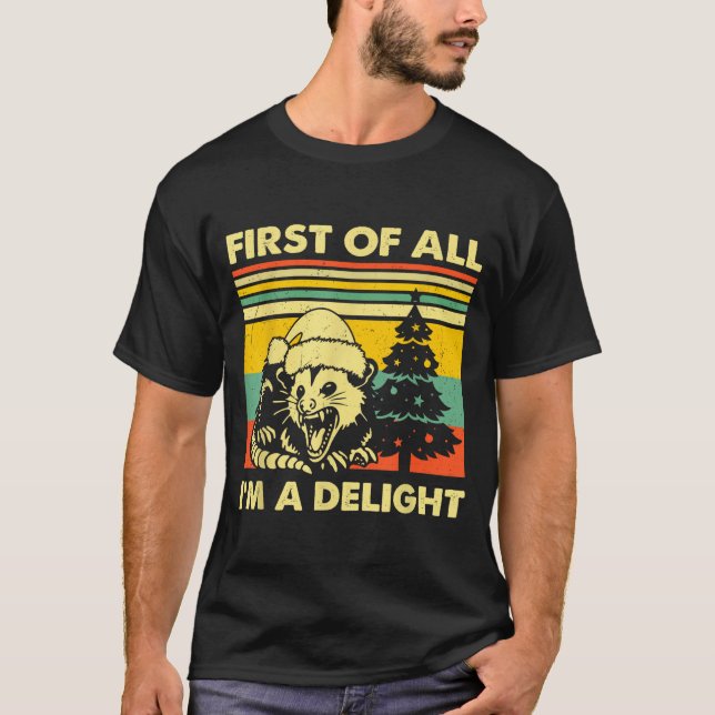 First Of All I'm A Delight Christmas Sarcastic Ang T Shirt (Framsida)