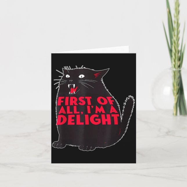 First Of All I'm A Delight Funny Roaring Black Cat Kort (Framsida)