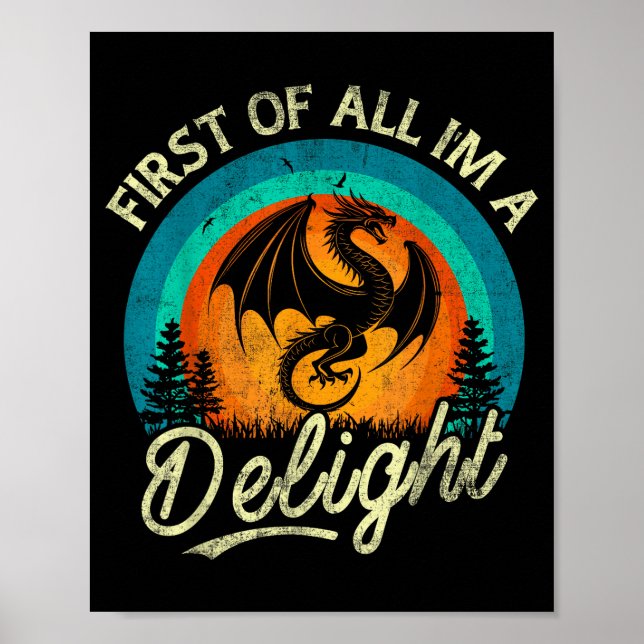 First Of All I'm A Delight Mythical Creature Angry Poster (Framsidan)