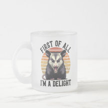First of All I'm A Delight – Playful Opossum