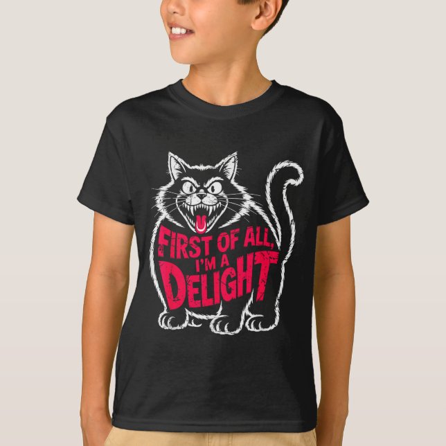 First Of All I'm A Delight Roaring Black Cat Funny T Shirt (Framsida)