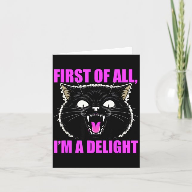 First Of All I'm A Delight Roaring Black Cat Quote Kort (Framsida)