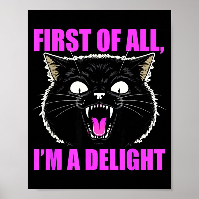 First Of All I'm A Delight Roaring Black Cat Quote Poster (Framsidan)