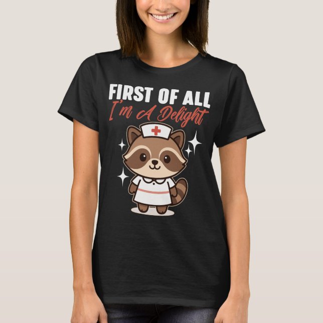First Of All I'm A Delight T Shirt (Framsida)
