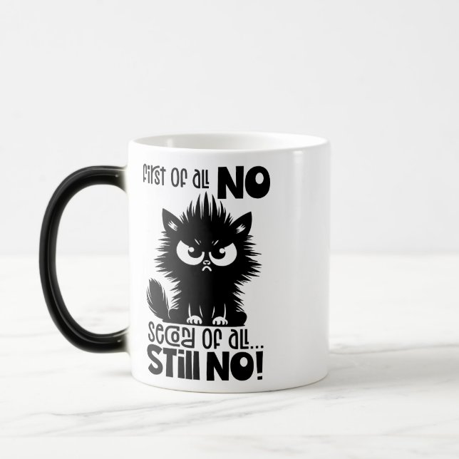 First Of All, No Funny Cat Lover Gift  Magisk Mugg (Vänster)