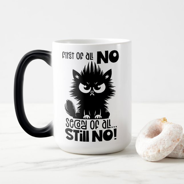 First Of All, No Funny Cat Lover Gift  Magisk Mugg (Med munk)