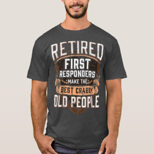 First Responder Funny Pension T Shirt