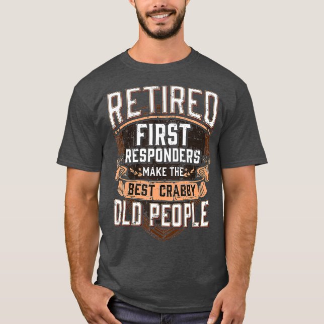 First Responder Funny Pension T Shirt (Framsida)