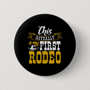 First Rodeo Cowboy Hut Horse Ranch Horseback Ridin Knapp