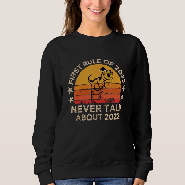 First Rule of 2023 Never Talk About 2022 New Year  T Shirt (Framsida)