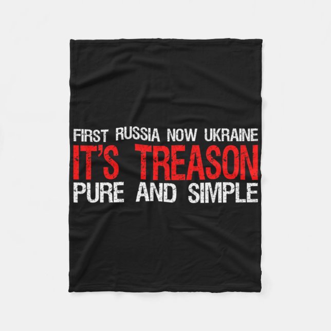 First Russia Now Ukraine It's Treason Pure And Sim Fleecefilt (Framsidan)