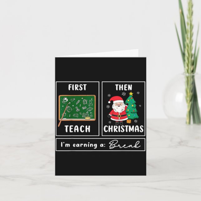 First Teach Then Celebrate Christmas Teacher Winte Kort (Framsida)