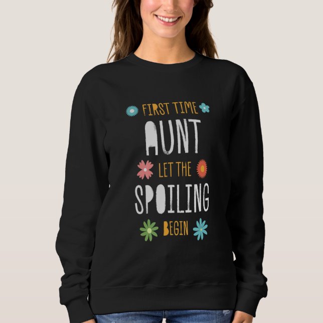 First Time Aunt Let the Spoiling Begin   Baby Show T Shirt (Framsida)