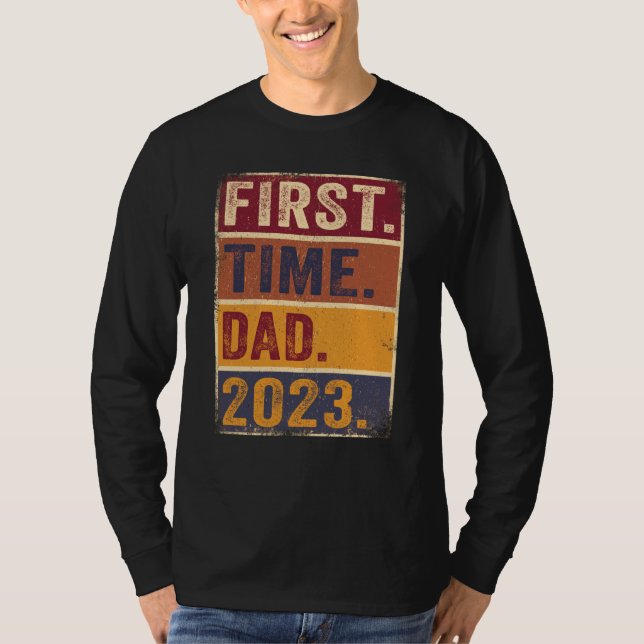 First Time Dad 2023 Shirt Dad To Be Father To Be D T Shirt (Framsida)