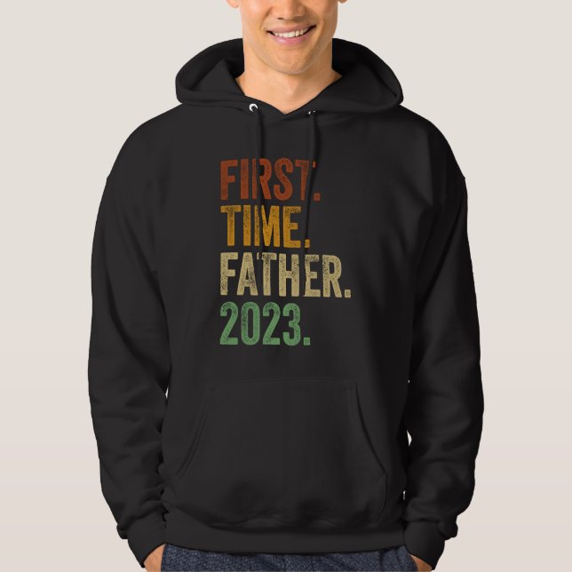 First Time Father 2023  Dad To Be Father To Be Dad Hoodie (Framsida)