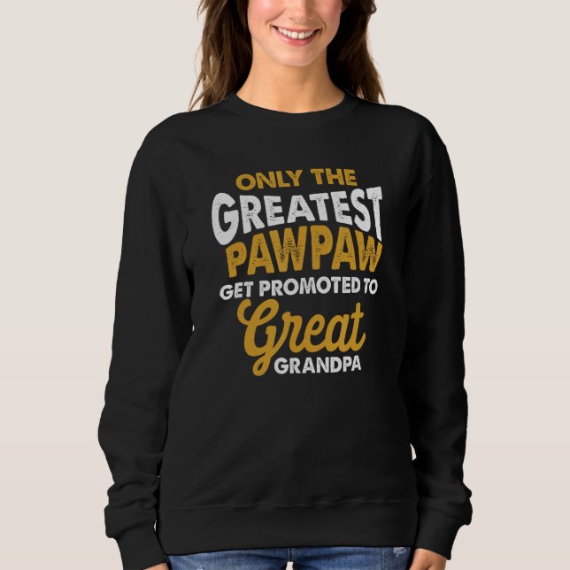 First Time Great Pawpaw Promoted to Great Grandpa T Shirt (Framsida)