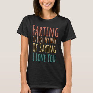 Fisa är bara mitt sätt att säga att jag älskar dig t shirt