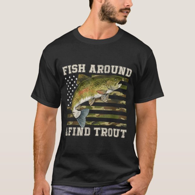 Fish Around And Find Trout American Flag Funny Fis T Shirt (Framsida)
