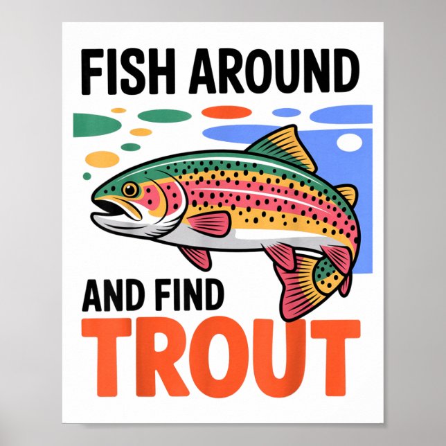 Fish Around And Find Trout Funny Cute Fishing Fish Poster (Framsidan)