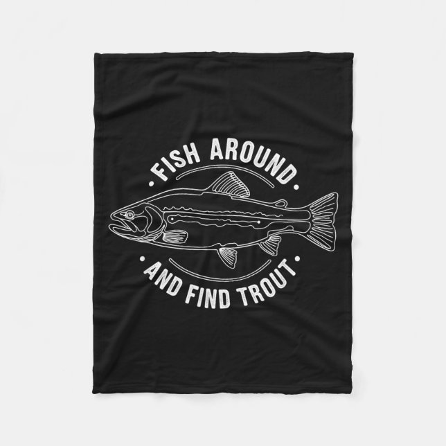 Fish Around And Find Trout Funny Fishing Fishermen Fleecefilt (Framsidan)