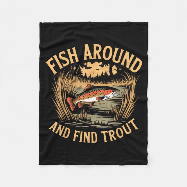 Fish Around And Find Trout Funny Fishing Fishermen Fleecefilt (Framsidan)