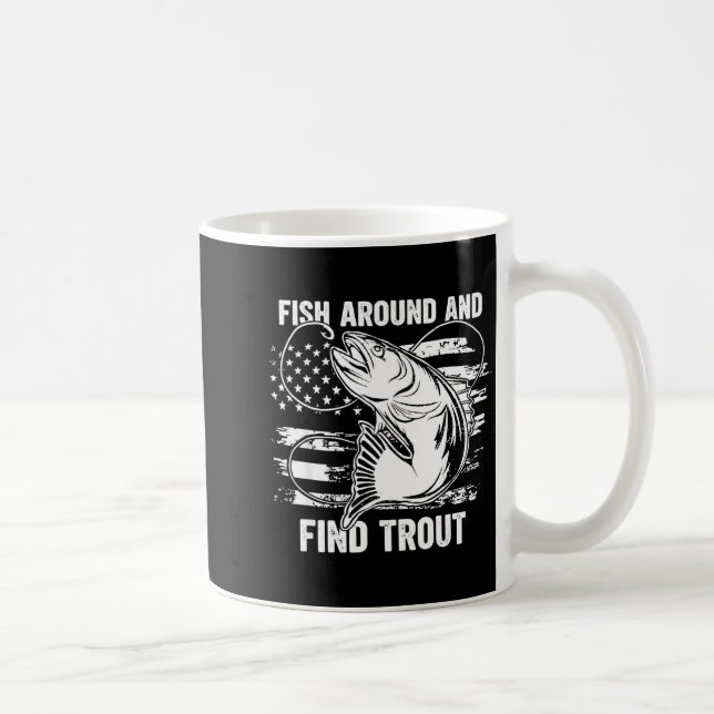 Fish Around And Find Trout Funny Fishing Fishermen Kaffemugg (Höger)