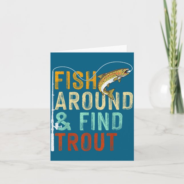 Fish Around And Find Trout Funny Fishing Fishermen Kort (Framsida)