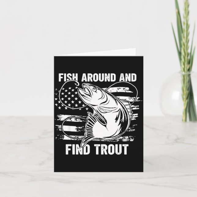 Fish Around And Find Trout Funny Fishing Fishermen Kort (Framsida)