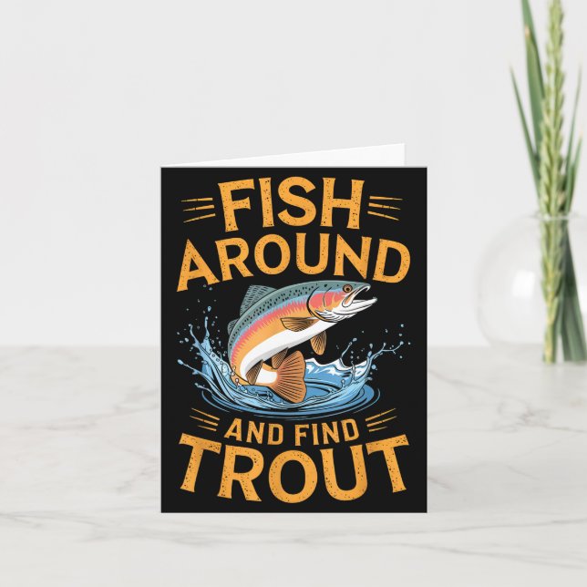 Fish Around And Find Trout Funny Fishing Fishermen Kort (Framsida)
