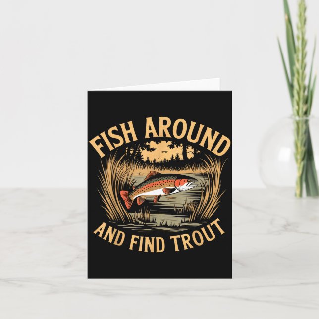 Fish Around And Find Trout Funny Fishing Fishermen Kort (Framsida)