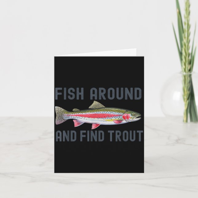 Fish Around And Find Trout Funny Fishing Fishermen Kort (Framsida)