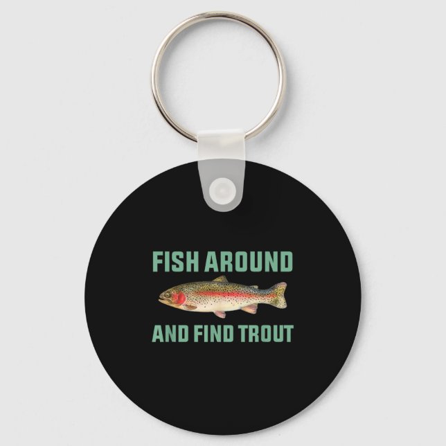 Fish Around And Find Trout Funny Fishing Pun  Nyckelring (Framsida)