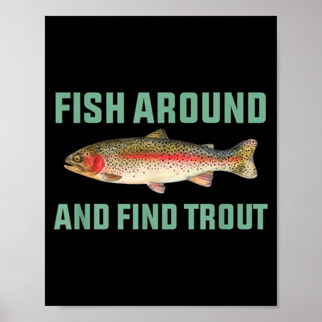 Fish Around And Find Trout Funny Fishing Pun  Poster (Framsidan)