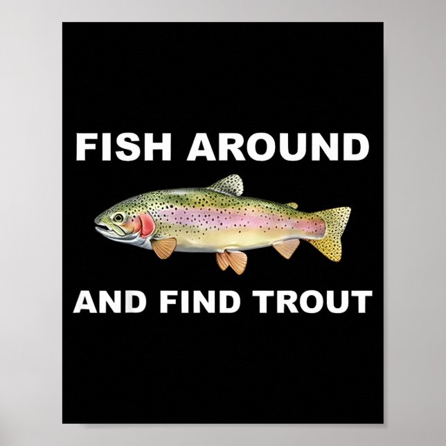 Fish Around And Find Trout Funny Fishing Shirt For Poster (Framsidan)