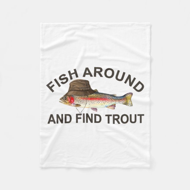 Fish Around Find Trout, Funny Fisherman Fishing Jo Fleecefilt (Framsidan)