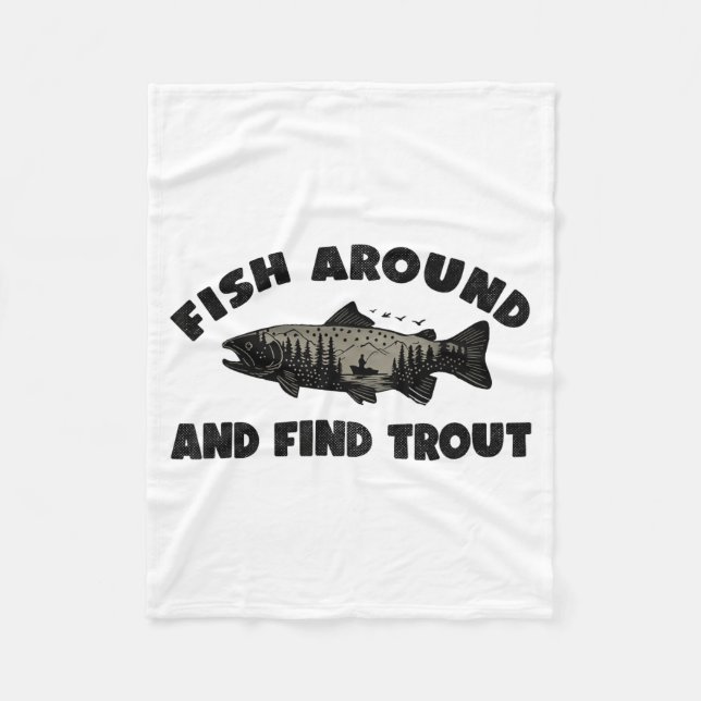 Fish Around Find Trout, Funny Fisherman Fishing Jo Fleecefilt (Framsidan)