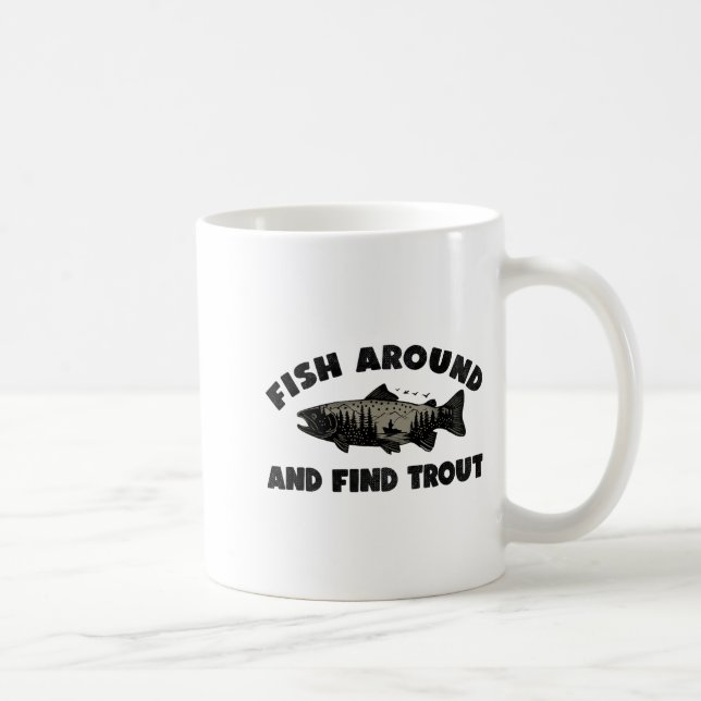 Fish Around Find Trout, Funny Fisherman Fishing Jo Kaffemugg (Höger)