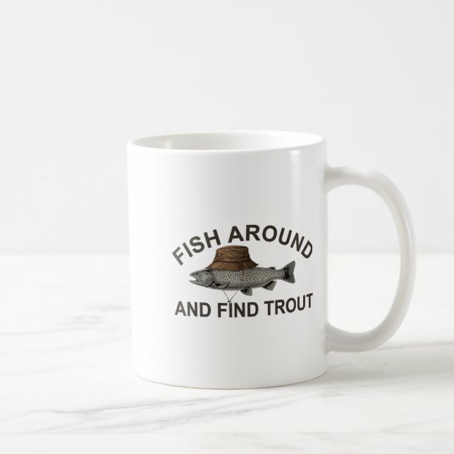 Fish Around Find Trout, Funny Fisherman Fishing Jo Kaffemugg (Höger)