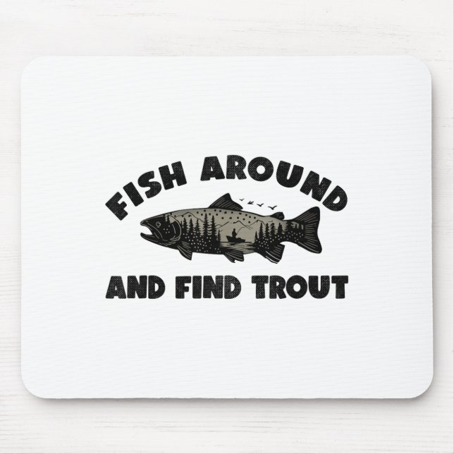 Fish Around Find Trout, Funny Fisherman Fishing Jo Musmatta (Framsidan)