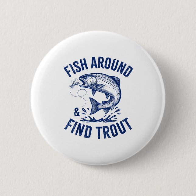 Fish Around Find Trout Funny Fishing Father's Day  Knapp (Framsida)