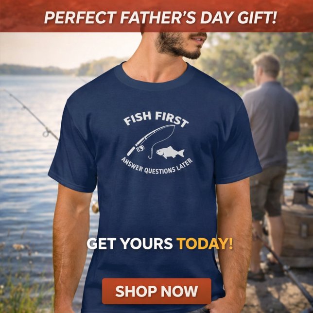 Fish First. Answer Questions Later Fishing  T Shirt (Skapare uppladdad)