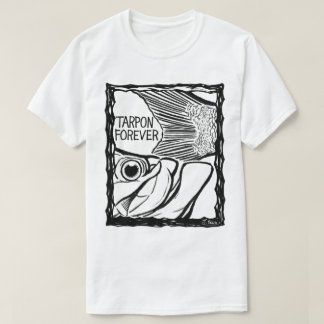 Fish Forever EYES :TARPON T Shirt