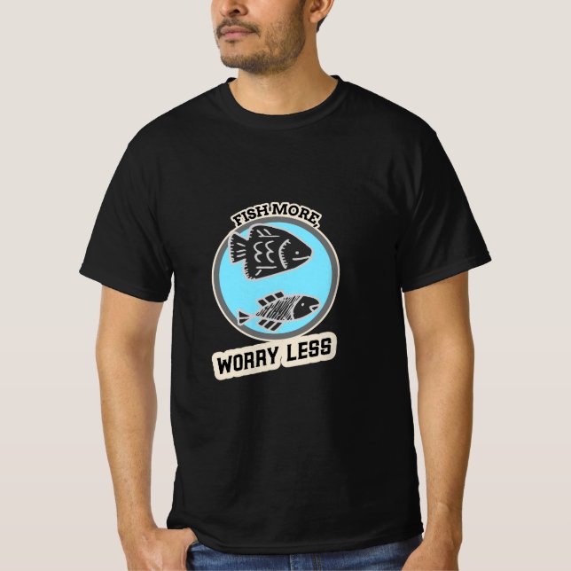 Fish More Worry Less T Shirt (Framsida)