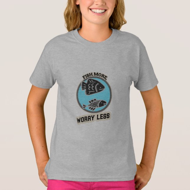 Fish More Worry Less T Shirt (Framsida)